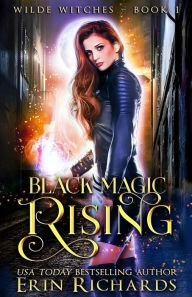 Title: Black Magic Rising, Author: Erin Richards