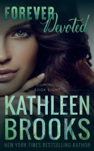 Title: Forever Devoted, Author: Kathleen Brooks