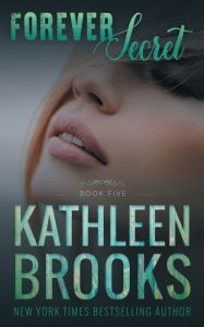 Title: Forever Secret, Author: Kathleen Brooks