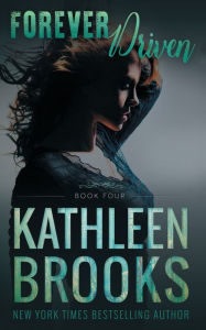Title: Forever Driven, Author: Kathleen Brooks
