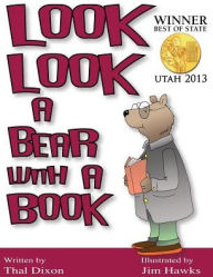 Title: Look Look a Bear with a Book, Author: Thal Dixon