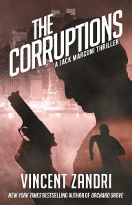 Title: The Corruptions, Author: Vincent Zandri