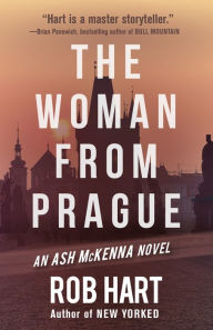 Title: The Woman from Prague (Ash McKenna Series #4), Author: Rob Hart