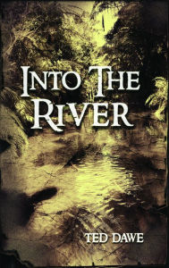Title: Into the River, Author: Ted Dawe
