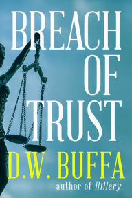 Title: Breach of Trust, Author: D.W. Buffa