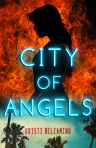 Title: City of Angels, Author: Kristi Belcamino