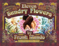 Eleven Sundry Flowers