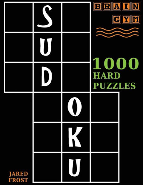 Sudoku: 1000 Hard Puzzles To Exercise Your Brain: Brain Gym Series Book