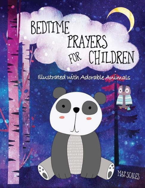 Bedtime Prayers For Children, Illustrated With Adorable Animals: 14 ...