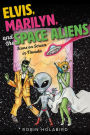 Elvis, Marilyn, and the Space Aliens: Icons on Screen in Nevada