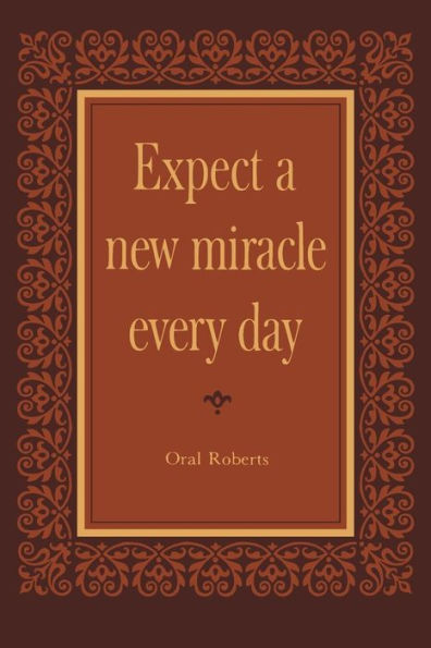 Expect a New Miracle Every Day