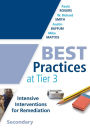 Best Practices at Tier 3, Secondary: (A Response to Intervention Guide to Implementing Tier 3 Teaching Strategies)