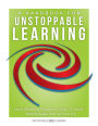 A Handbook for Unstoppable Learning