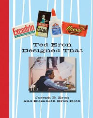 Title: Ted Eron Designed That, Author: Joseph B. Eron