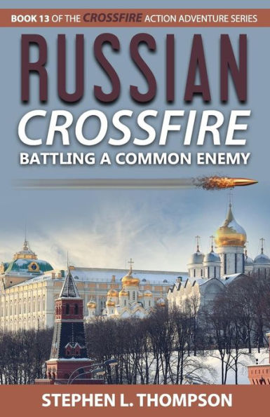 Russian Crossfire: Battling a Common Enemy