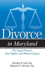 Title: Divorce in Maryland: The Legal Process, Your Rights, and What to Expect, Author: Latin Jones