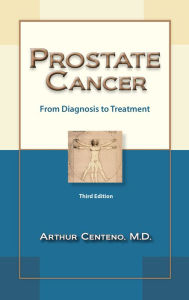 Title: Prostate Cancer: From Diagnosis to Treatment, Author: Arthur Centeno