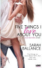 Five Things I Love About You