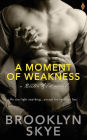 A Moment of Weakness