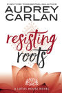 Resisting Roots