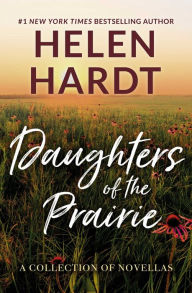 Title: Daughters of the Prairie: A Collection of Novellas, Author: Helen Hardt