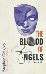 Title: The Blood of Angels, Author: Stephen Gregory