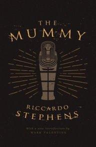 Title: The Mummy (Valancourt 20th Century Classics), Author: Riccardo Stephens