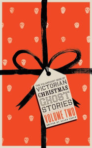 Title: The Valancourt Book of Victorian Christmas Ghost Stories, Volume Two, Author: Allen Grove