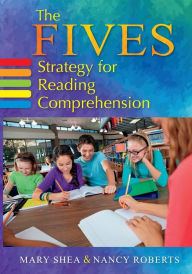 Title: The FIVES Strategy for Reading Comprehension, Author: Mary Shea
