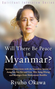 Title: Will There Be Peace in Myanmar?, Author: Ryuho Okawa