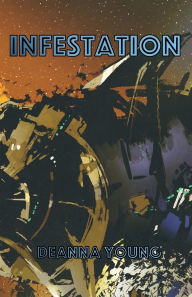 Title: Infestation, Author: Deanna Young