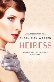 Title: Heiress, Author: Susan May Warren