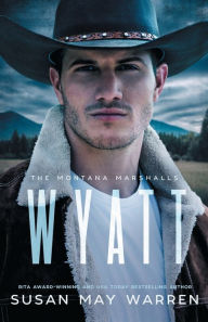 Title: Wyatt: An Inspirational Romantic Suspense Family Series, Author: Susan May Warren