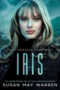 Title: Iris: An athlete hero, forced proximity, international race to save lives! LARGE PRINT Edition, Author: Susan May Warren