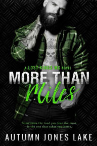 Title: More than Miles (Lost Kings MC Series #6), Author: Autumn Jones Lake