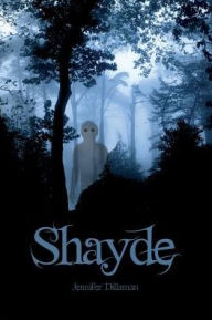 Title: Shayde, Author: Jennifer Dillaman