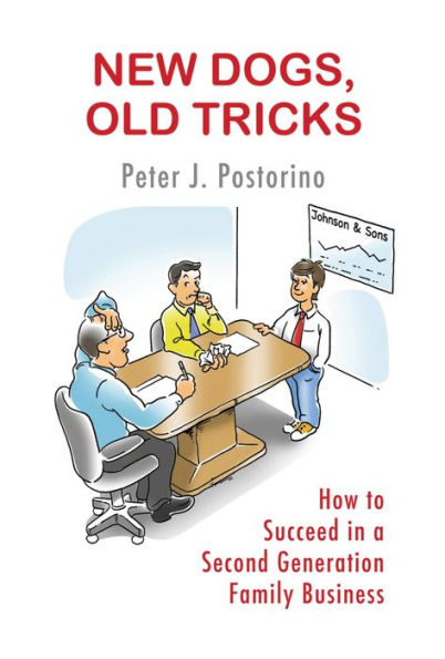 New Dogs, Old Tricks: How to Succeed in a Second Generation Family Business