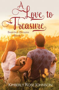 Title: A Love to Treasure, Author: Kimberly Rose Johnson