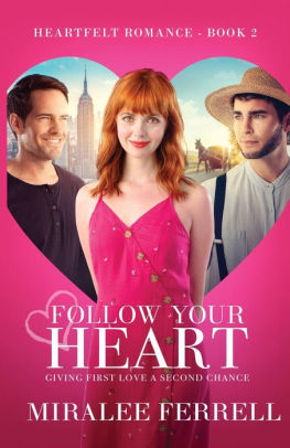 Follow Your Heart By Miralee Ferrell Paperback Barnes Noble