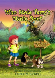 Title: Who Stole Terry's Music Box?, Author: Erika M Szabo