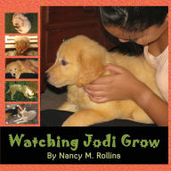 Title: Watching Jodi Grow, Author: Nancy M Rollins