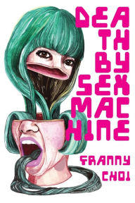 Title: Death by Sex Machine, Author: Franny Choi