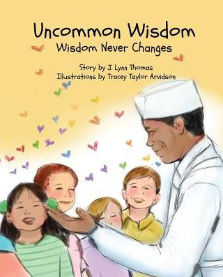 Uncommon Wisdom: Wisdom Never Changes