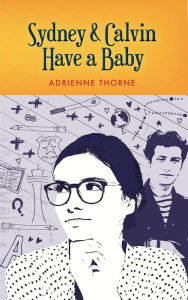 Title: Sydney and Calvin Have a Baby, Author: Adrienne Thorne