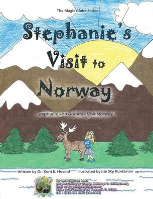 Stephanie's Visit to Norway: The Magic Globe Series