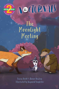 Title: The Moonlight Meeting: The Nocturnals Grow & Read Early Reader, Level 2, Author: Tracey Hecht