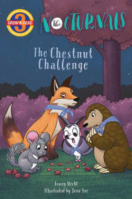 Title: The Chestnut Challenge: The Nocturnals Grow & Read Early Reader, Level 3, Author: Tracey Hecht