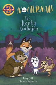 Title: The Kooky Kinkajou: The Nocturnals Grow & Read Early Reader, Level 3, Author: Tracey Hecht