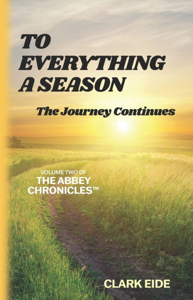 To Everything A Season: The Journey Continues