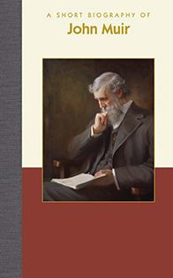 A Short Biography of John Muir